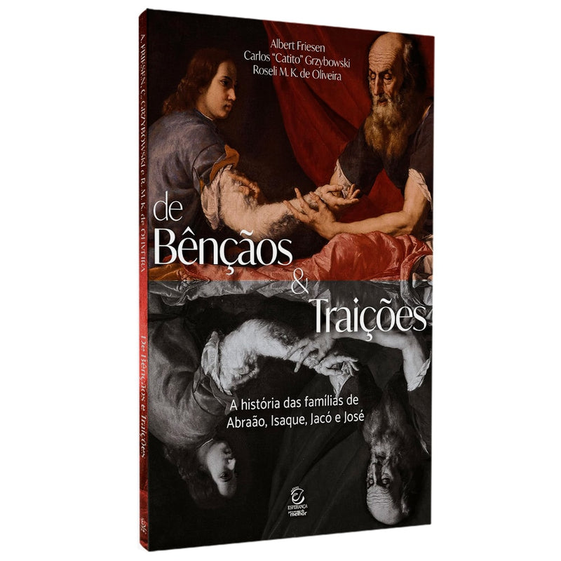 De Bençãos e Traições | Albert Friesen, Carlos Catito Grzybowski, Roseli M. K. de Oliveira