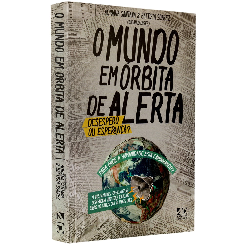 Livro "O Mundo Em Órbita De Alerta" de Adriana Santanawe e Battista Soarez, capa com globo terrestre e megafone. — Plenitude