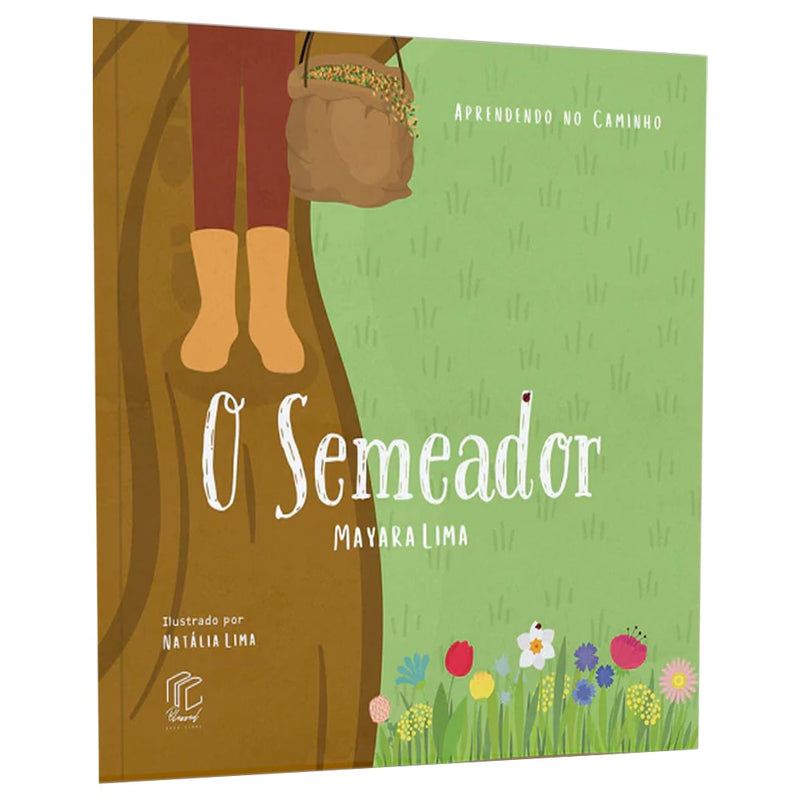 Livro O Semeador de Mayara Lima, capa verde com ilustração de pessoa semeando e flores. — Plenitude