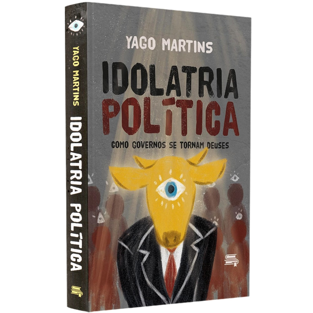 Idolatria Política  | Yago Martins