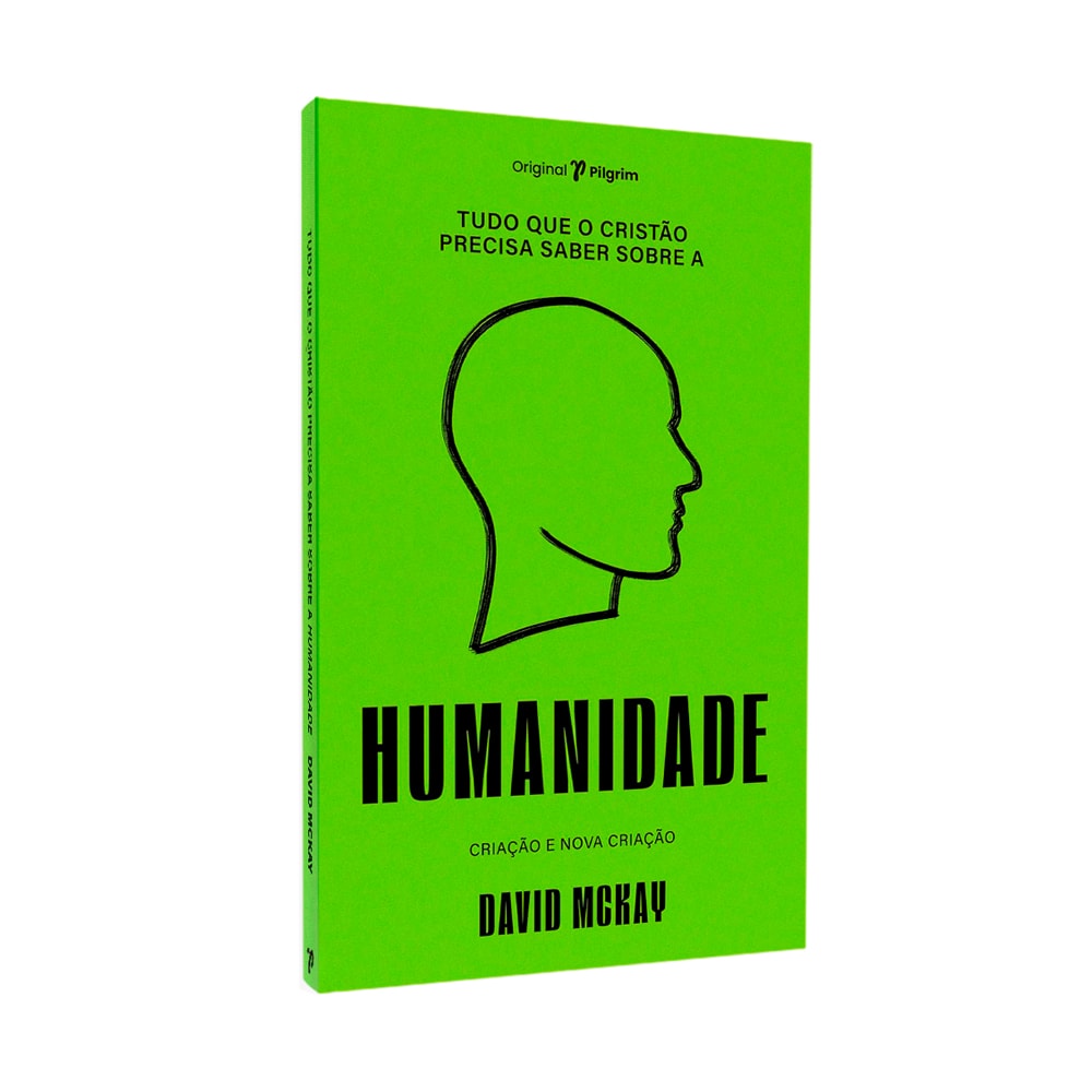 Tudo Que O Cristão Precisa Saber Sobre O | Humanidade | David Mckay