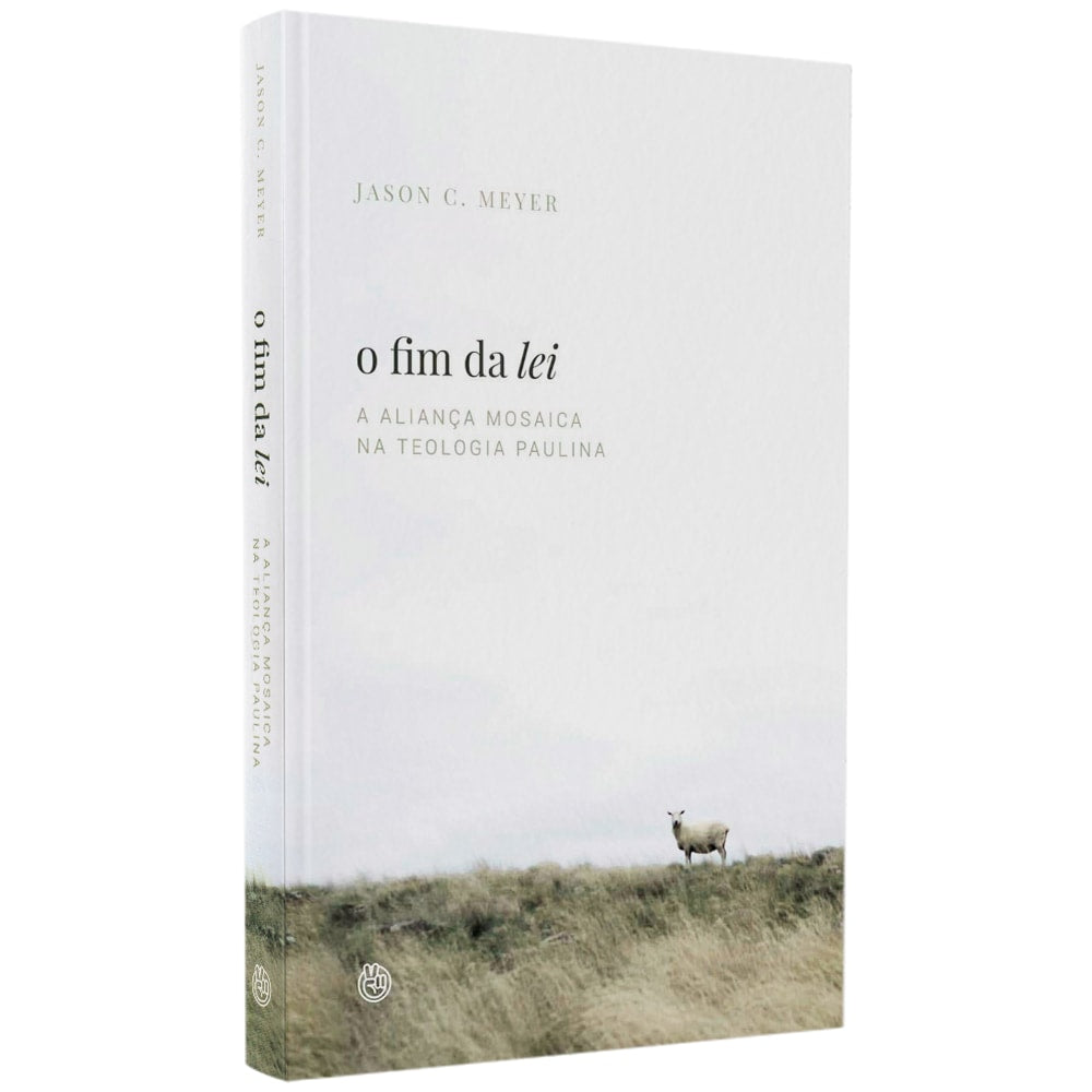 Livro O Fim da Lei de Jason C. Meyer, capa branca com imagem de ovelha em campo — Plenitude