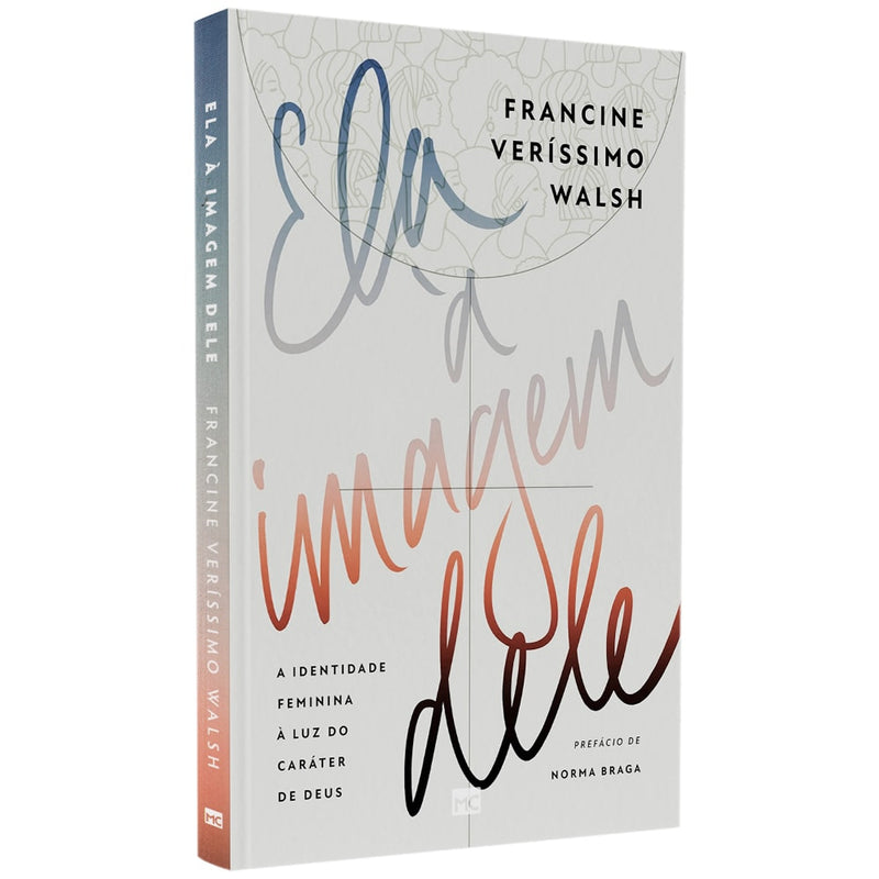 Ela à Imagem Dele | Francine Veríssimo Walsh