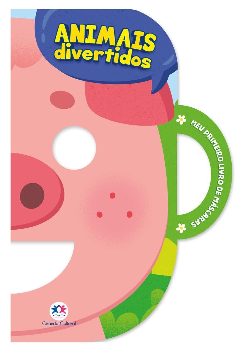 Animais Divertidos | Meu primeiro Livro de Máscaras | 3 a 5 Anos