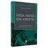 Livro Vida Nova em Cristo, Steven J. Lawson, capa com ilustração de homem antigo e texto em verde e cinza. — Plenitude