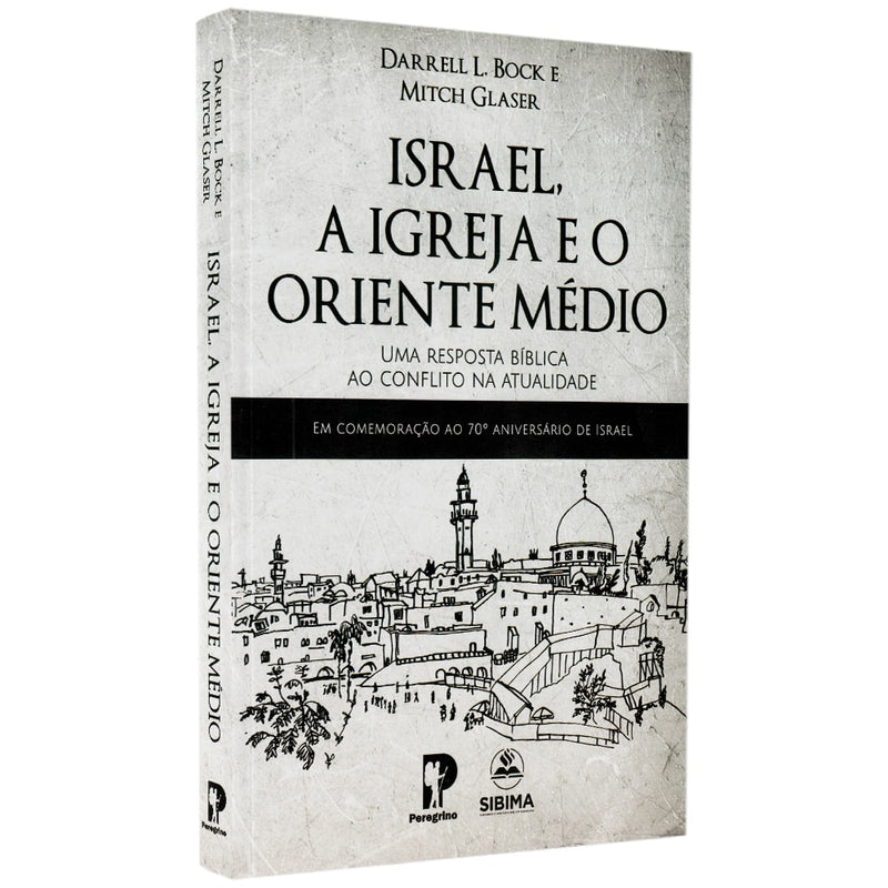 Israel, A Igreja e o Oriente Médio | Darrel L. Bock e Mitch Glaser