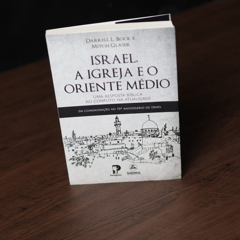 Israel, A Igreja e o Oriente Médio | Darrel L. Bock e Mitch Glaser
