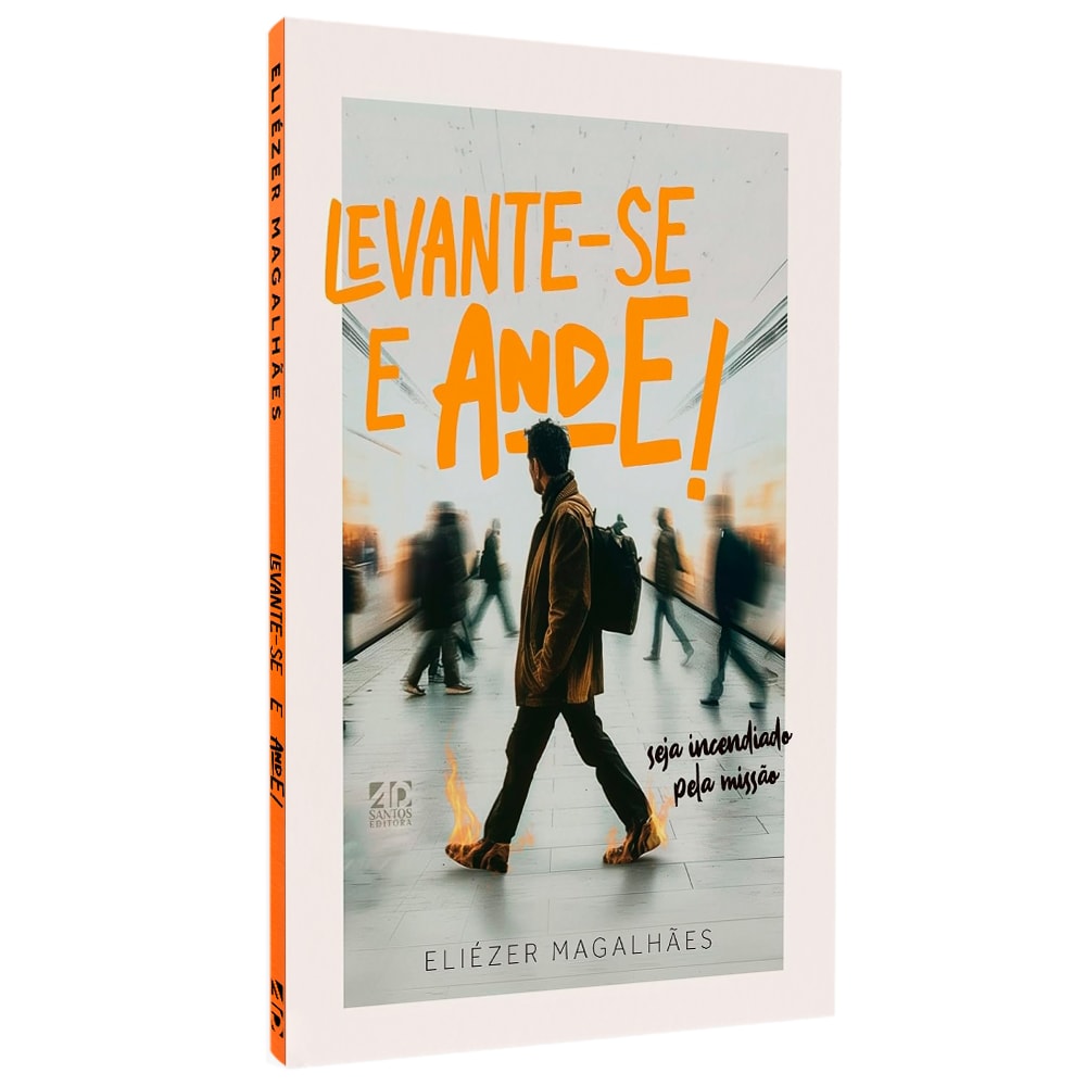 Livro "Levante-se e Ande!" de Eliézer Magalhães, capa com homem caminhando em rua movimentada. — Plenitude