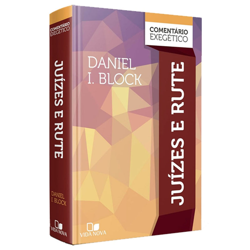 Comentário Exegético Juízes e Rute | Daniel I. Block
