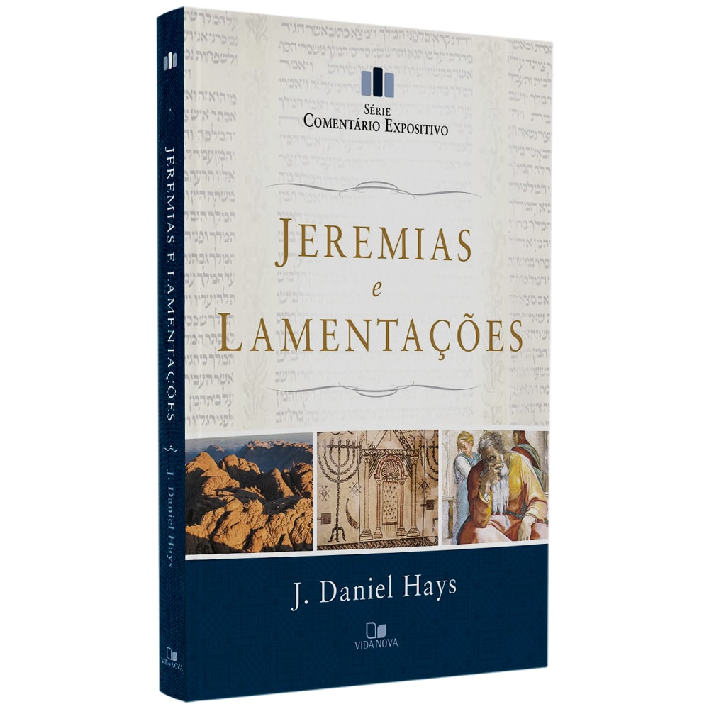 Jeremias e Lamentaçôes | Série Comentário Expositivo | J. Daniel Hays