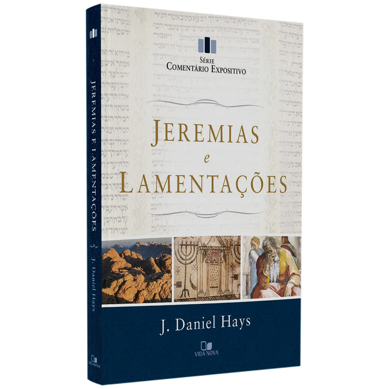 Jeremias e Lamentaçôes | Série Comentário Expositivo | J. Daniel Hays
