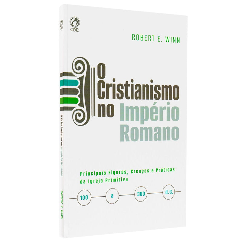 O Cristianismo no Império Romano | Robert E. Winn