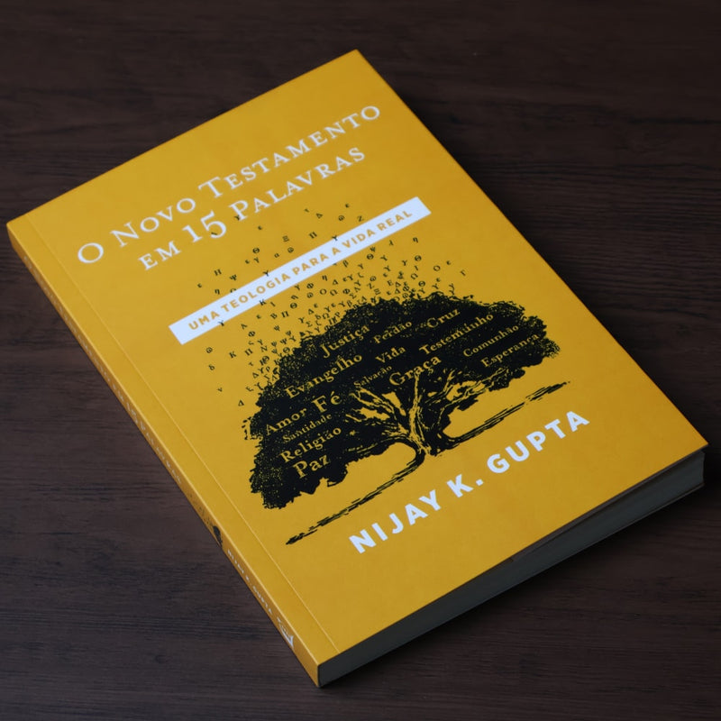 O Novo Testamento Em 15 Palavras | Nijay K. Gupta