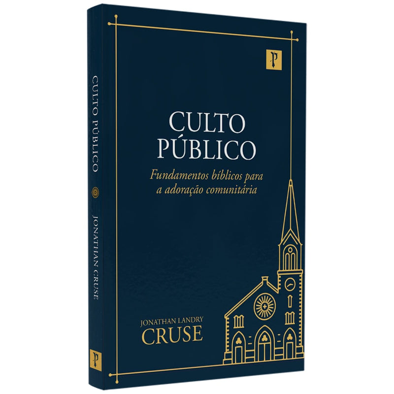 Livro "Culto Público" de Jonathan Landry Cruse, capa azul marinho com detalhes dourados de igreja. — Plenitude
