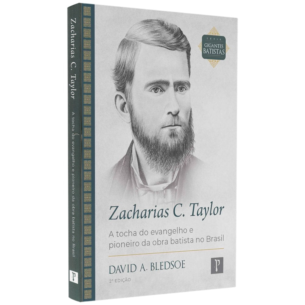 Zacharias C. Taylor | Série Gigantes Batistas | David A. Bledsoe
