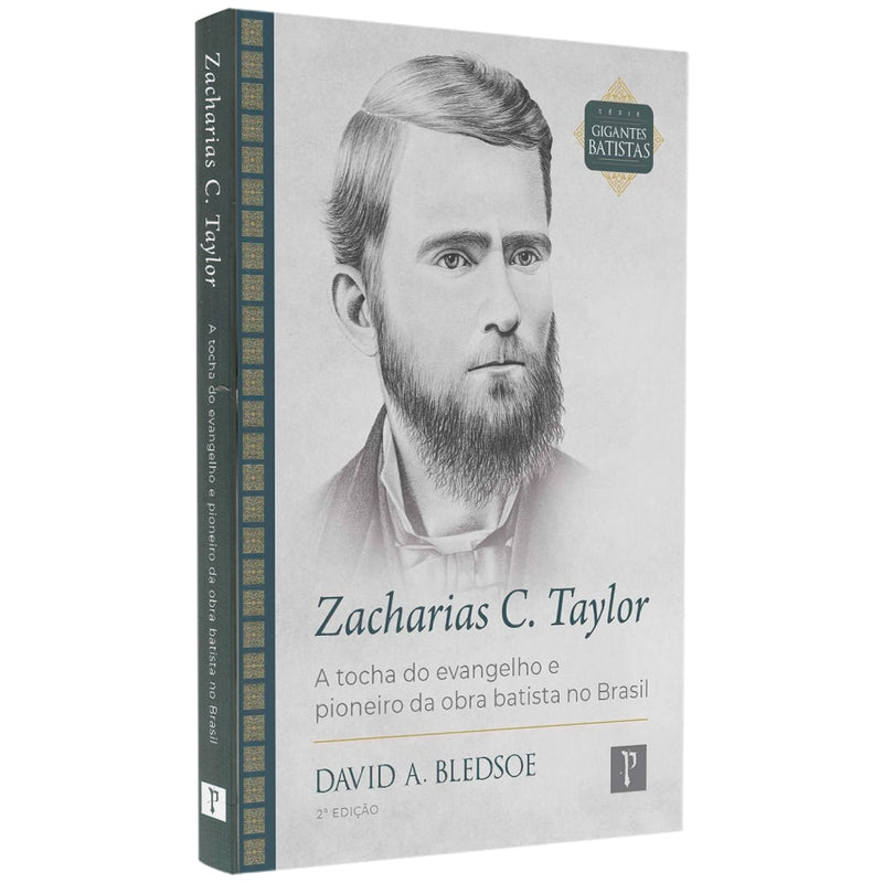 Zacharias C. Taylor | Série Gigantes Batistas | David A. Bledsoe
