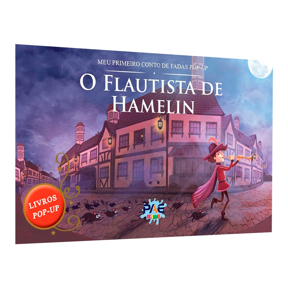 Livro pop-up Meu Primeiro Conto de Fadas, O Flautista de Hamelin, capa com flautista e ratos na cidade. — Plenitude