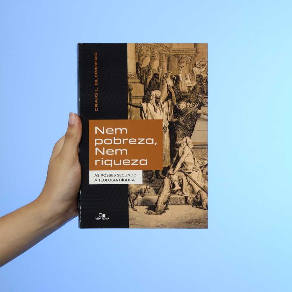 Nem Pobreza, Nem Riqueza | Craig L. Blomberg