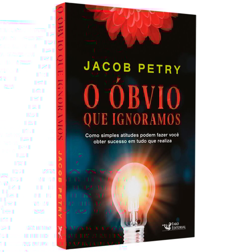 O Óbvio Que Ignoramos | Jacob Petry