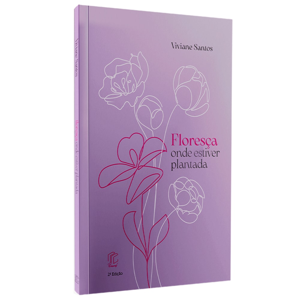 Livro Floresça Onde Estiver Plantada, capa roxa com desenhos de flores em branco e rosa. — Plenitude