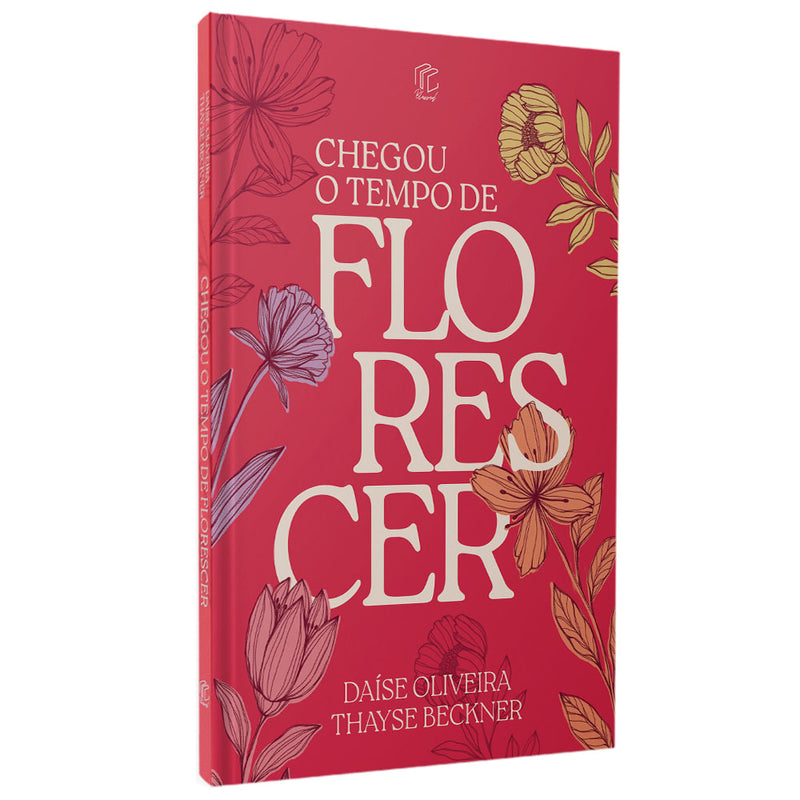 Livro Chegou o Tempo de Florescer de Daíse Oliveira e Thayse Beckner, capa vermelha com flores. — Plenitude