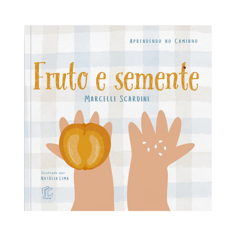 Livro Fruto e Semente de Marcelle Scardini, capa xadrez com ilustração de mãos e frutas. — Plenitude