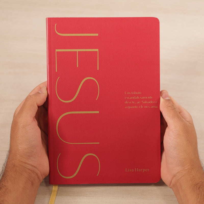 Jesus | Um Tributo Escandalosamente Devoto, Ao Salvador e a Quanto Ele Nos Ama | Lisa Harper