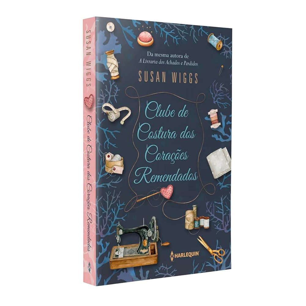 Clube De Costura Dos Corações Remendados | Susan Wiggs