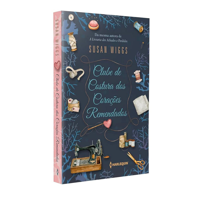 Clube De Costura Dos Corações Remendados | Susan Wiggs