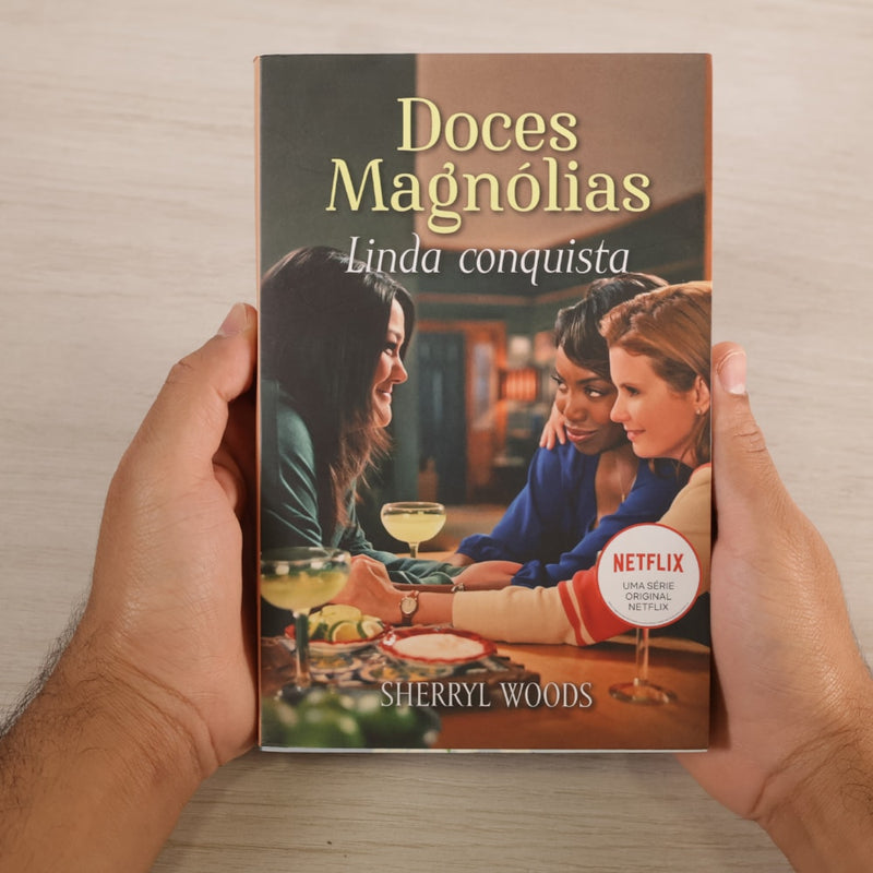 Doces Magnólias | Linda Conquista | Sherryl Woods