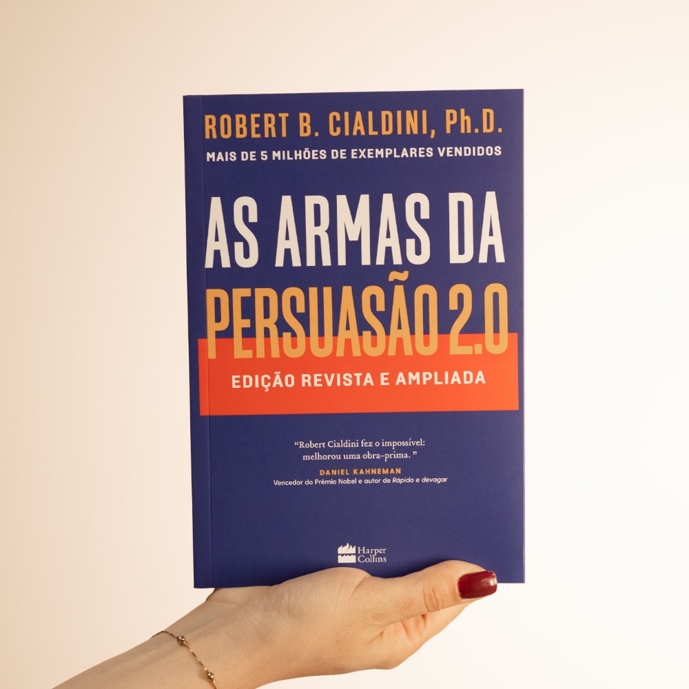 As Armas da Persuasão 2.0 | Robert Cialdini