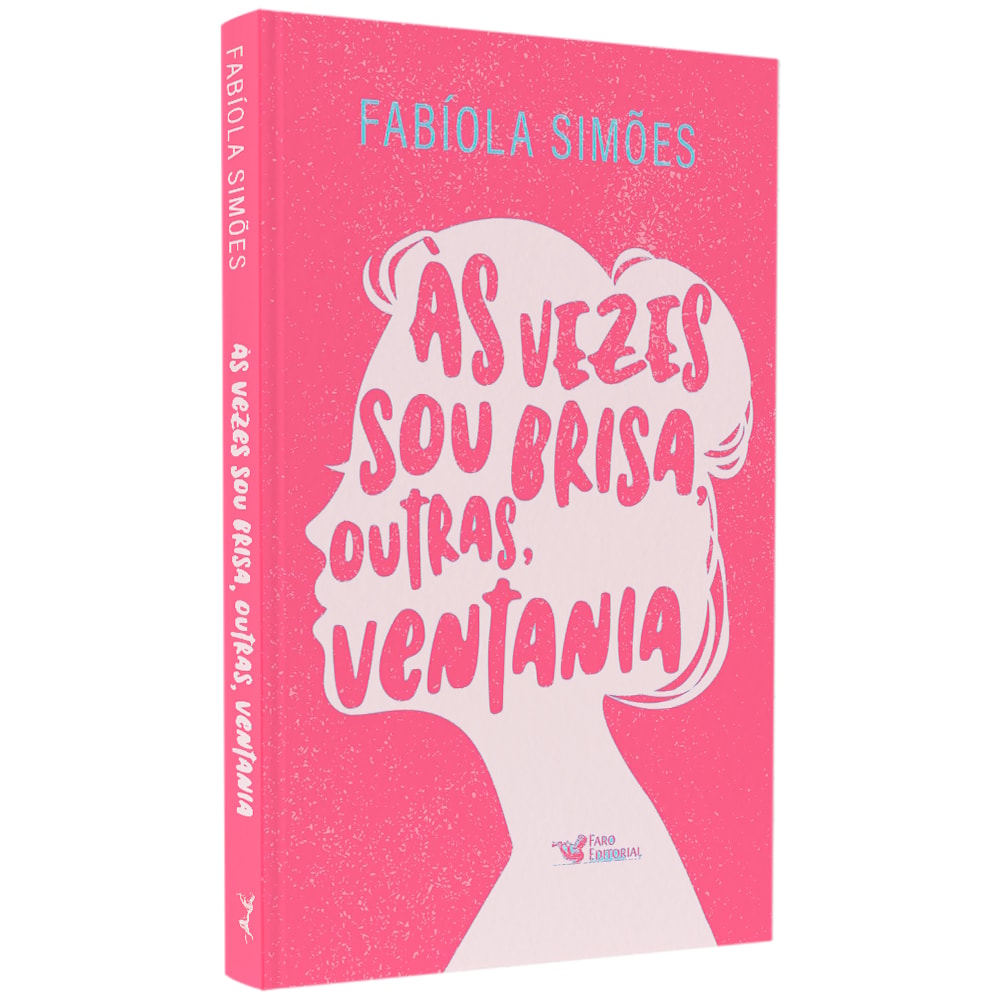 Livro Às Vezes Sou Brisa, Outras, Ventania, de Fabíola Simões, capa rosa com silhueta de mulher. — Plenitude