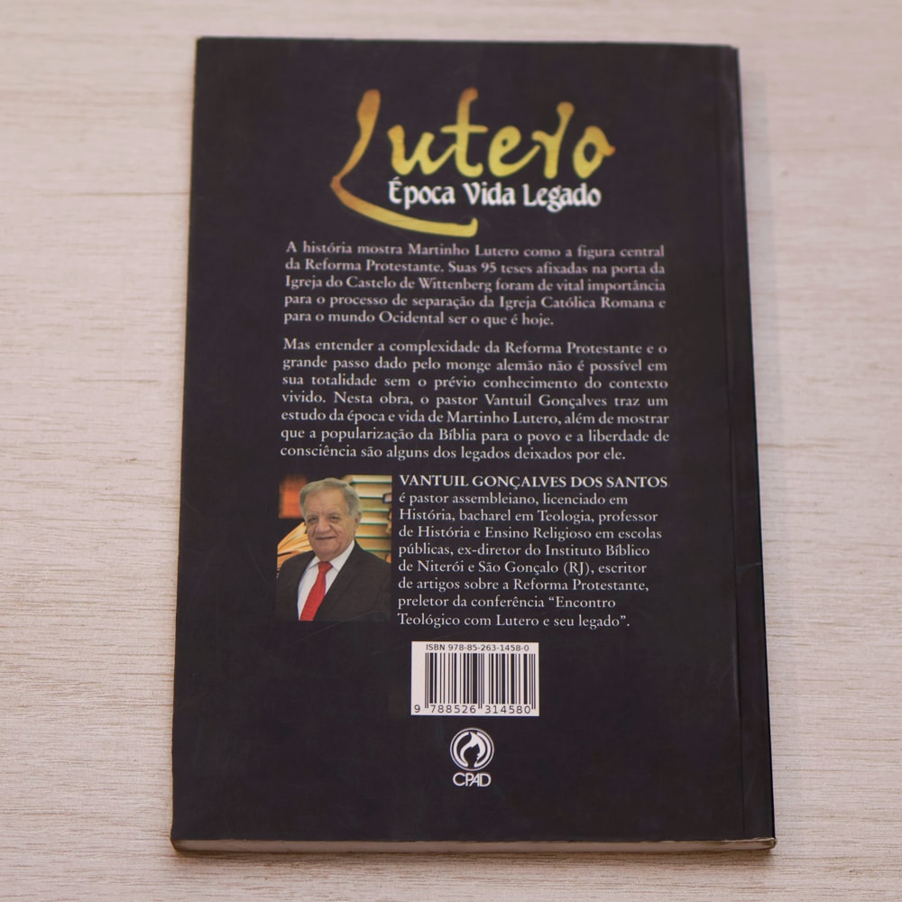 Lutero | Época Vida Legado | Vantuil G. dos Santos