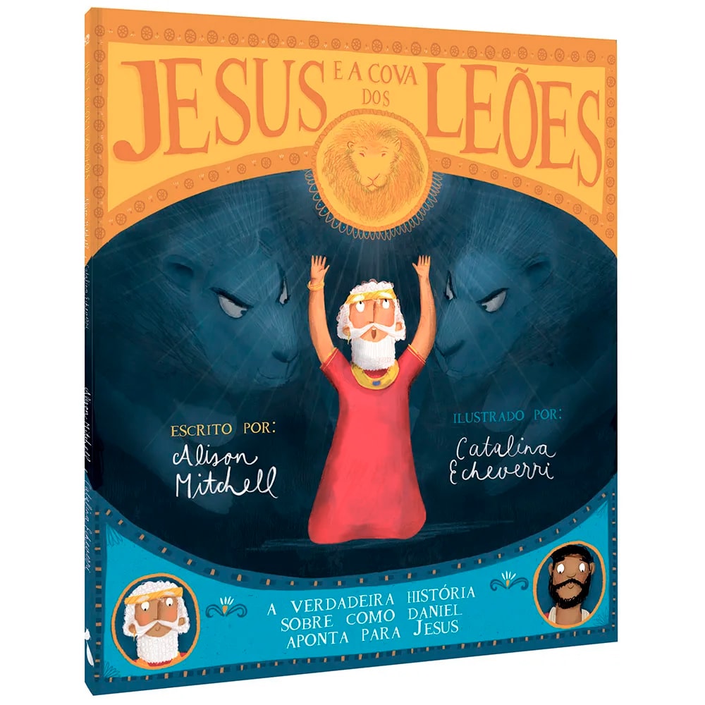 Capa do livro infantil Jesus E A Cova Dos Leões, de Alison Mitchell. Capa colorida com Daniel e leões. — Plenitude