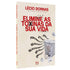 Livro Elimine as Toxinas da Sua Vida de Lécio Dornas, capa branca com palavras em vermelho. — Plenitude