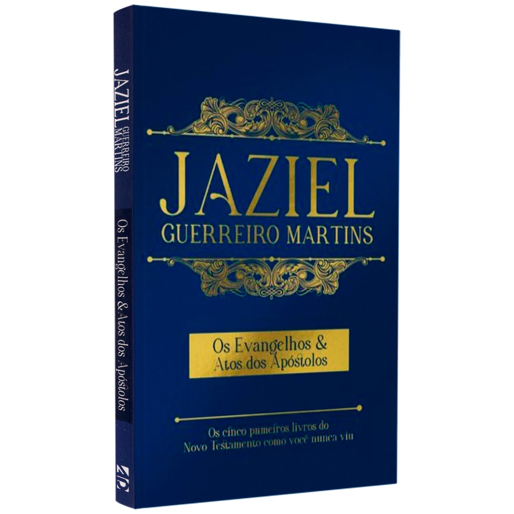 Livro Os Evangelhos & Atos Dos Apóstolos, de Jaziel Guerreiro Martins, capa azul com detalhes dourados. — Plenitude