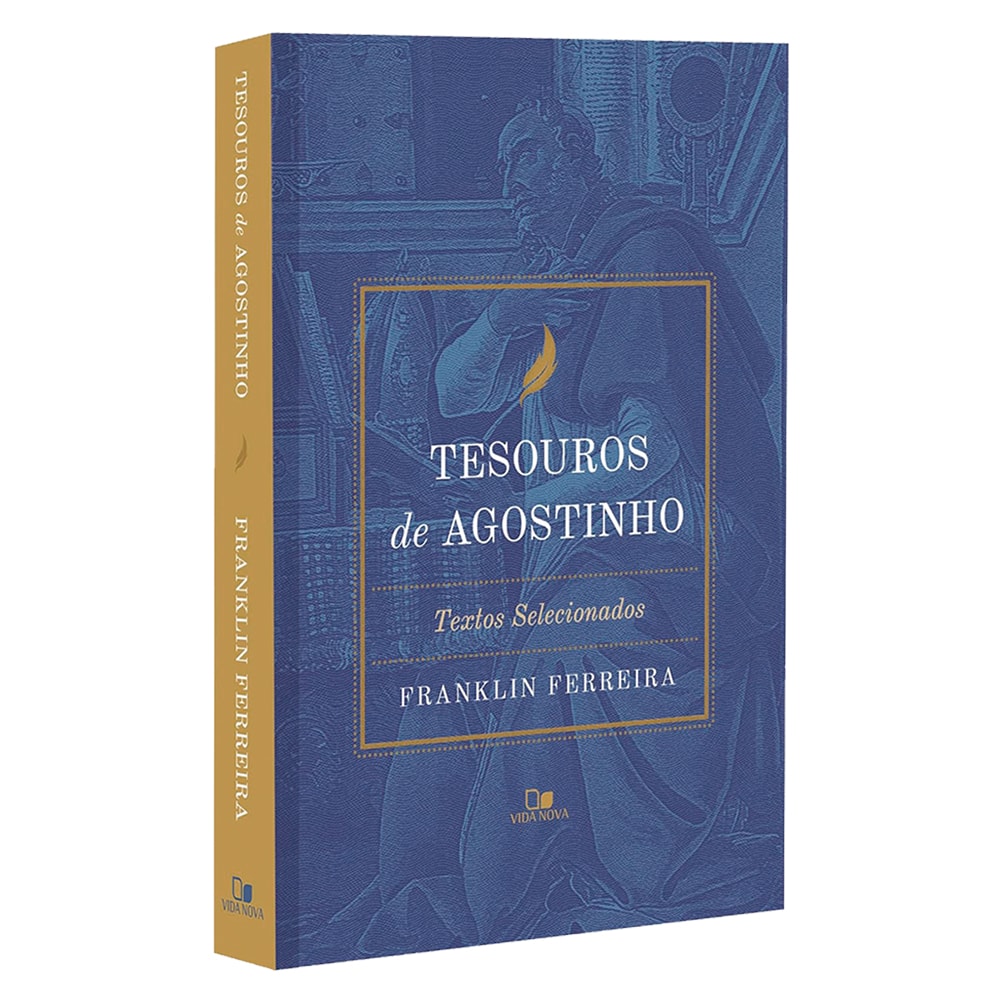 Livro: Tesouros De Agostinho, de Franklin Ferreira. Capa azul com moldura dourada e imagem de um homem. — Plenitude