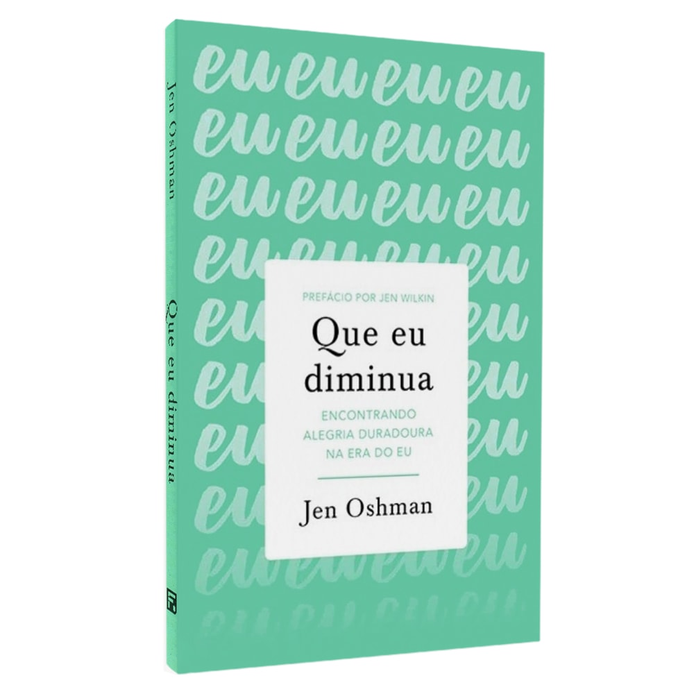 Capa do livro "Que Eu Diminua" de Jen Oshman, em verde-água com texto branco e detalhes em verde escuro. — Plenitude