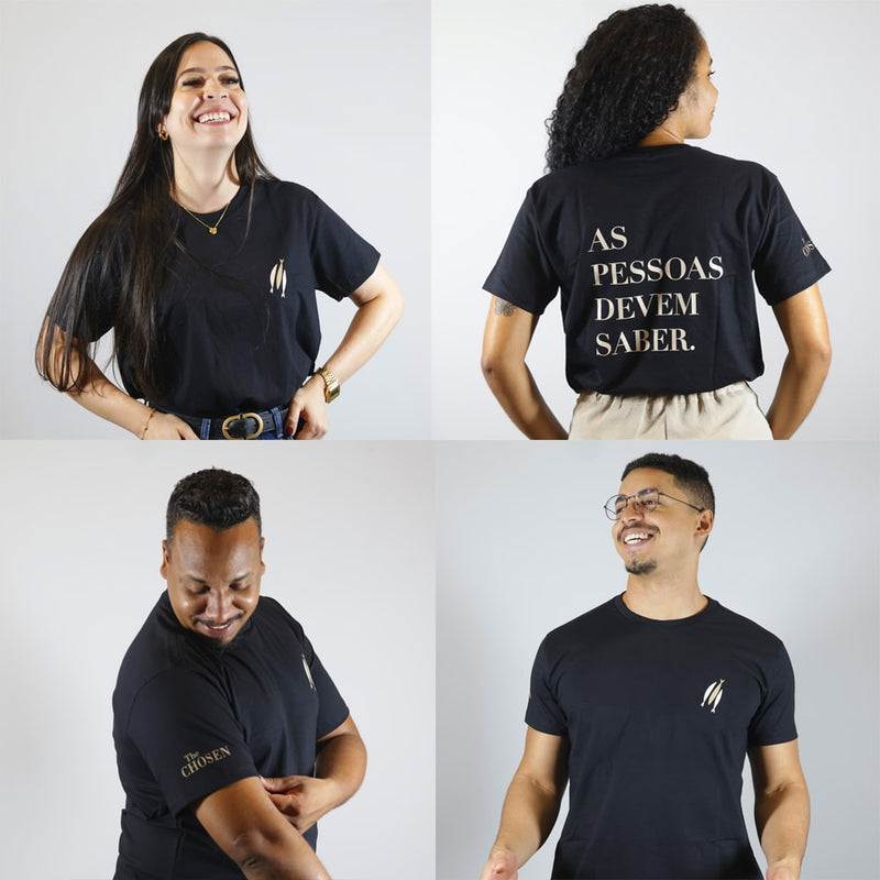 Camiseta As Pessoas Devem Saber | Preta | Unissex | The Chosen
