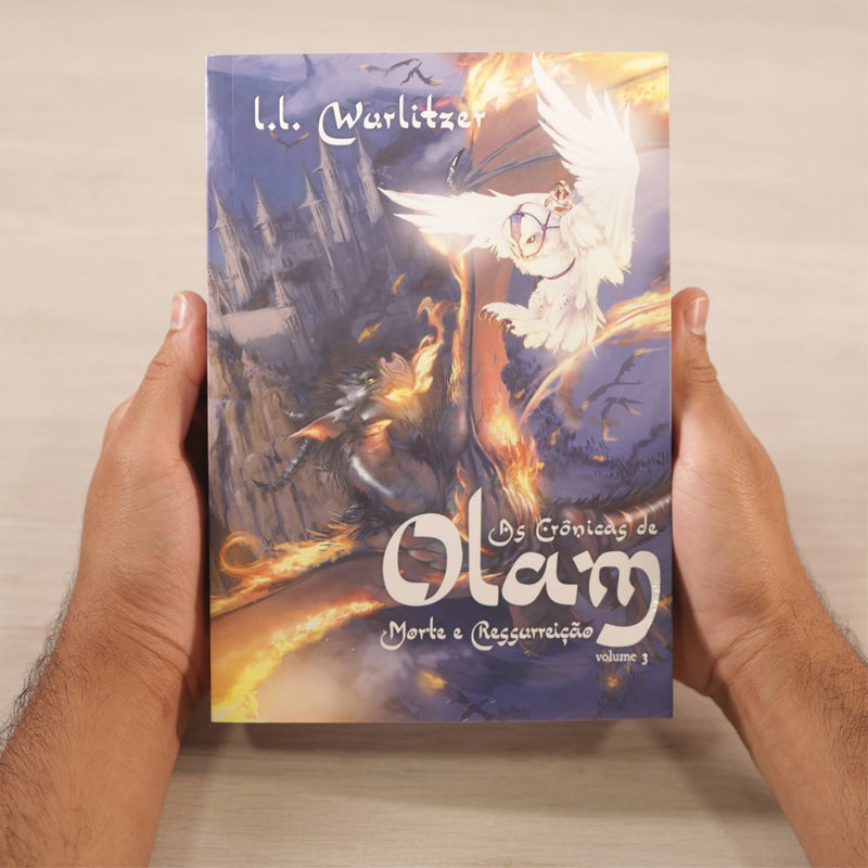 As Crônicas De Olam Volume 3 | Morte E Ressurreição | L. L. Wurlitzer