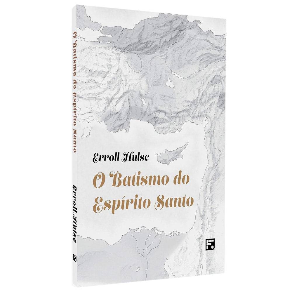 Capa do livro "O Batismo Do Espírito Santo" de Erroll Hulse, em branco e cinza com mapa estilizado. — Plenitude