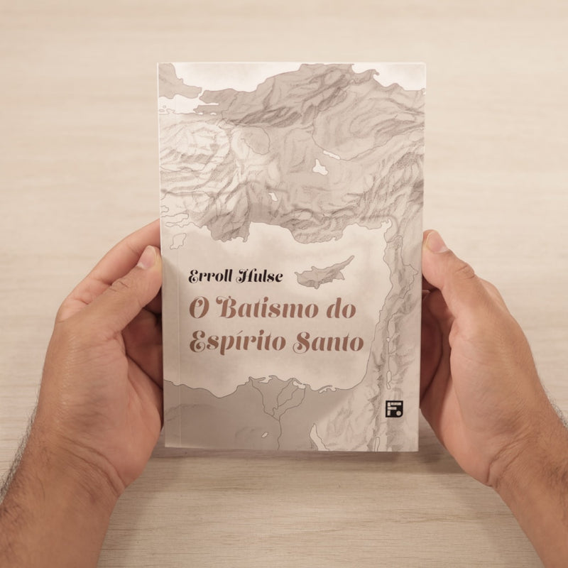 O Batismo Do Espírito Santo | Erroll Hulse