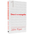 Livro Deus É O Evangelho de John Piper. Capa branca com texto em cinza e vermelho, e o nome do autor em vermelho. — Plenitude