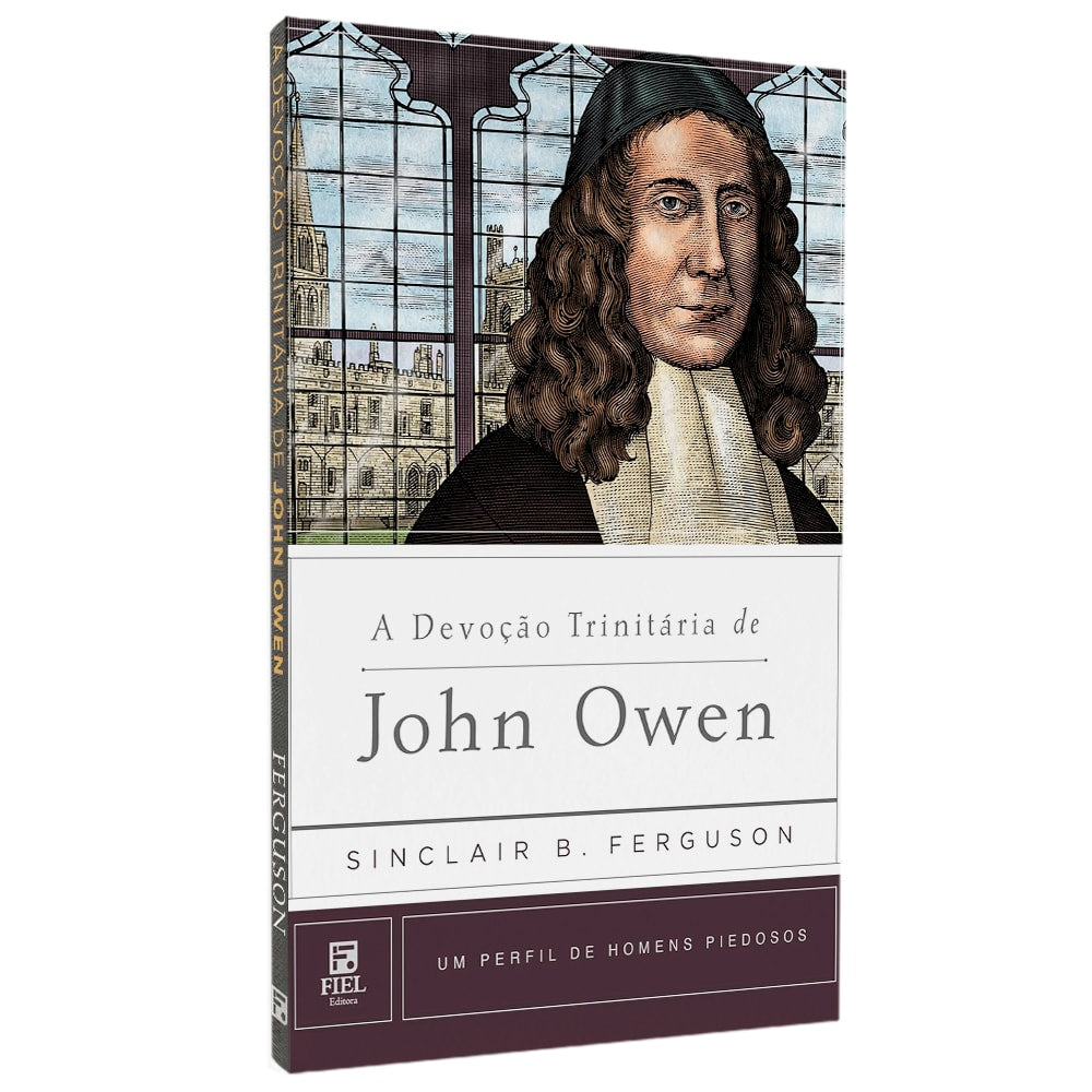Livro "A Devoção Trinitária De John Owen" de Sinclair B. Ferguson, capa branca com retrato de homem de chapéu. — Plenitude