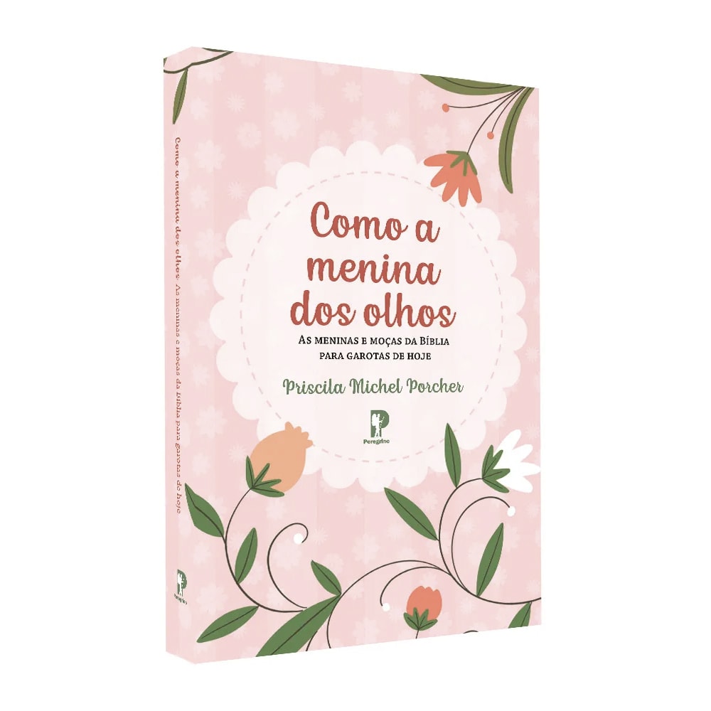 Livro Como A Menina Dos Olhos, capa rosa com flores e folhagens. — Plenitude