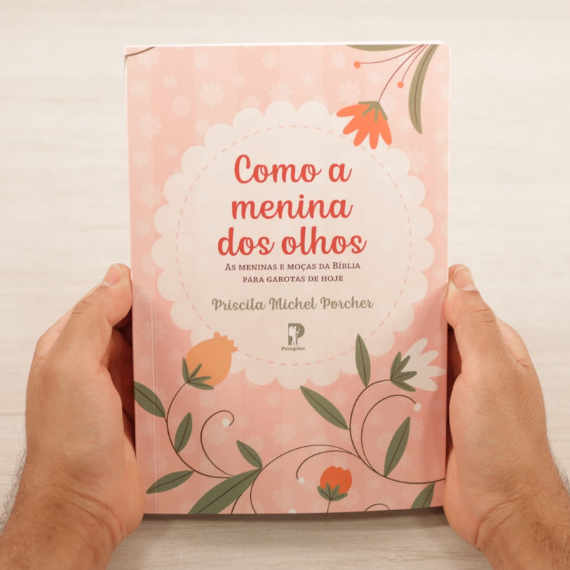 Como A Menina Dos Olhos | Priscila Michel Porcher