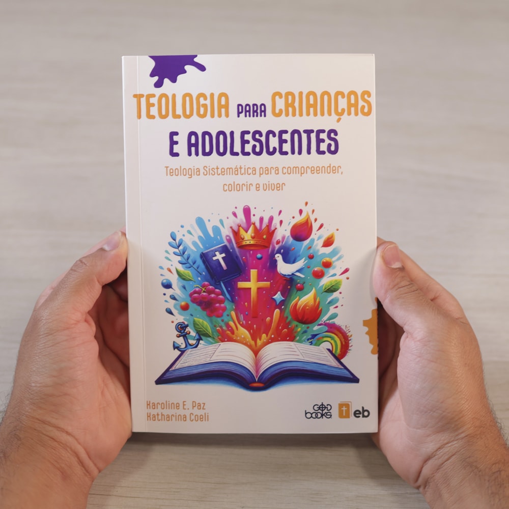 Teologia Para Crianças E Adolescentes | Karoline E. Paz E Katharina Coeli