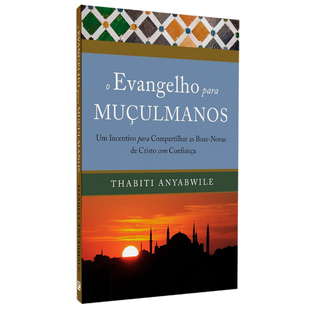 Livro "O Evangelho Para Muçulmanos" de Thabiti Anyabwile, capa com pôr do sol e mesquita. — Plenitude