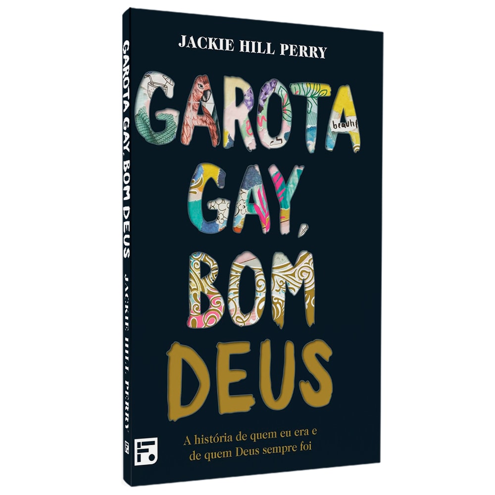 Livro Garota Gay, Bom Deus de Jackie Hill Perry, capa preta com letras coloridas. — Plenitude