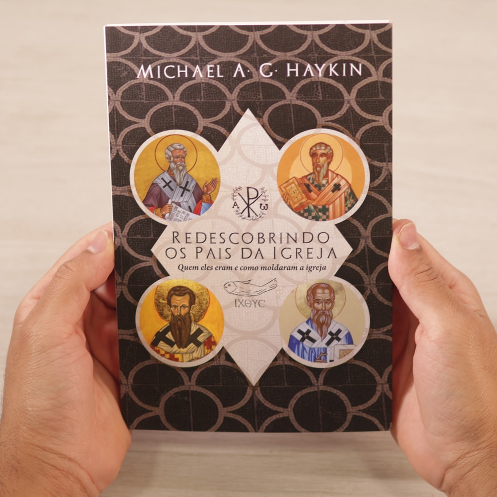 Redescobrindo Os Pais Da Igreja | Michael A. G. Haykin